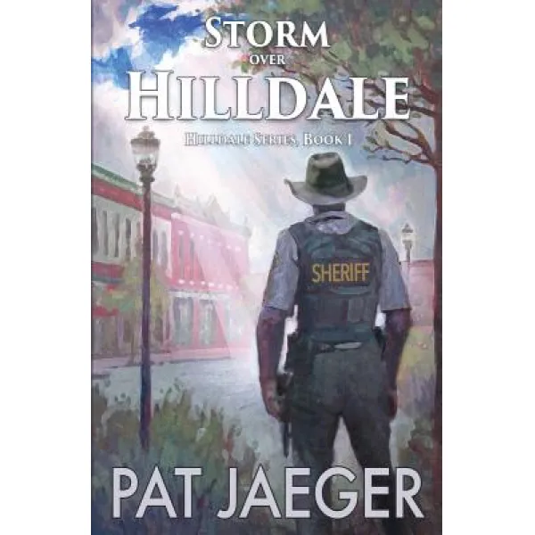 Storm Over Hilldale; Book One in the Hilldale Missouri Series Paperback, Pat Jaeger