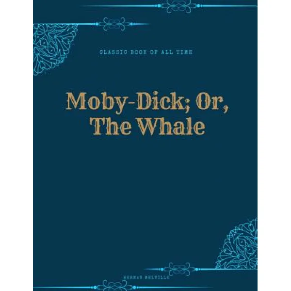 Moby Dick; Or The Whale: Freedomread Classic Book Paperback Createspace Independent Publishing Platform
