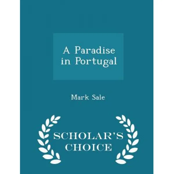 A Paradise In Portugal Scholar's Choice Edition Paperback