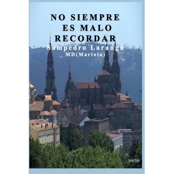 "no Siempre Es Malo Recordar" Paperback Createspace Independent Publishing Platform