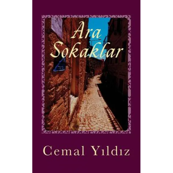 Ara Sokaklar: Yasanmis Hikayeler Paperback Createspace Independent Publishing Platform