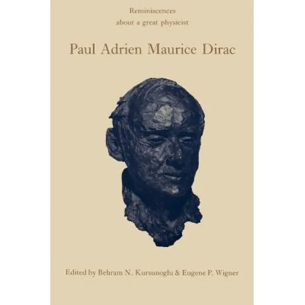 Paul Adrien Maurice Dirac: Reminiscences about a Great Physicist Paperback, Cambridge University Press