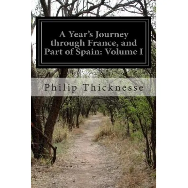 A Year's Journey Through France And Part Of Spain: Volume I Paperback Createspace Independent Publishing Platform