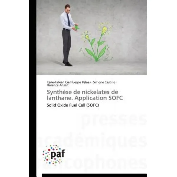 Synthese de Nickelates de Lanthane. Application Sofc = Syntha]se de Nickelates de Lanthane. Application Sofc Paperback, Academiques