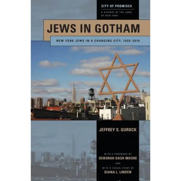 Jews In Gotham: New York Jews In A Changing City 1920 2010 Hardcover New York University Press