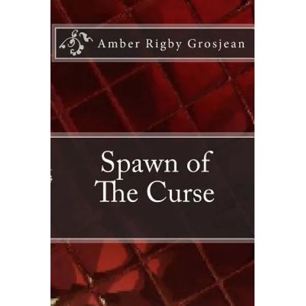 Spawn Of The Curse Paperback Createspace Independent Publishing Platform