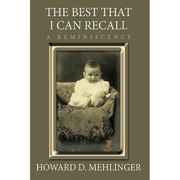 The Best That I Can Recall: A Reminiscence Hardcover Authorhouse