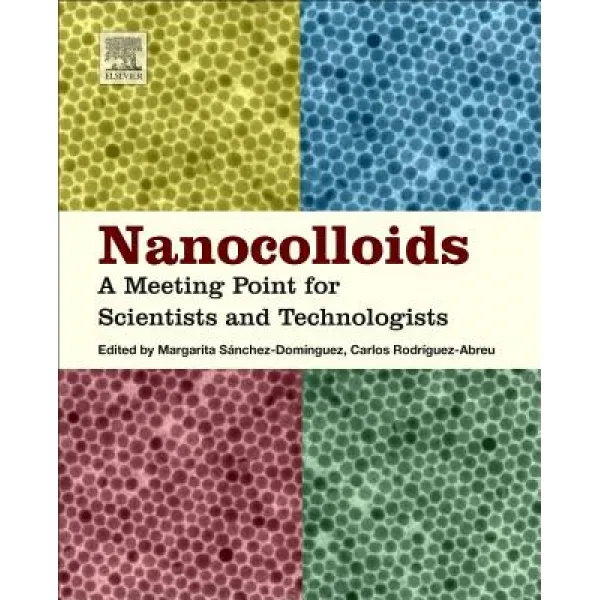 Nanocolloids: A Meeting Point for Scientists and Technologists Hardcover, Elsevier