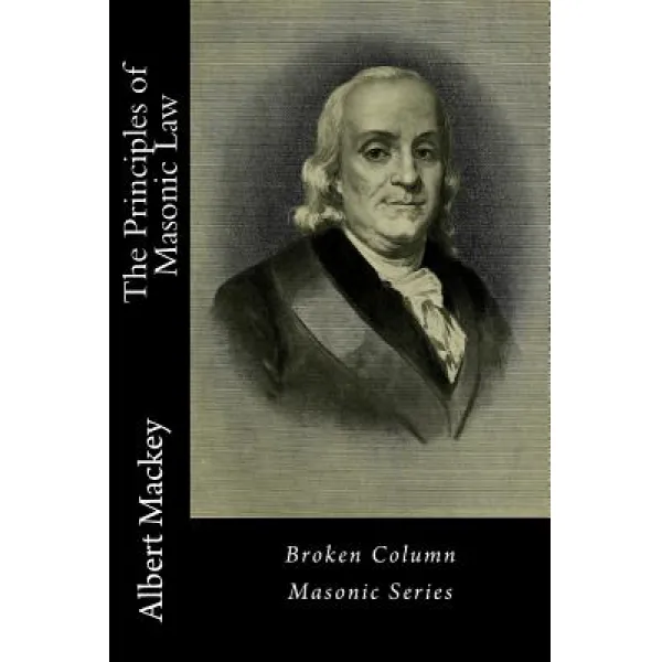The Principles of Masonic Law Paperback, Broken Column Press