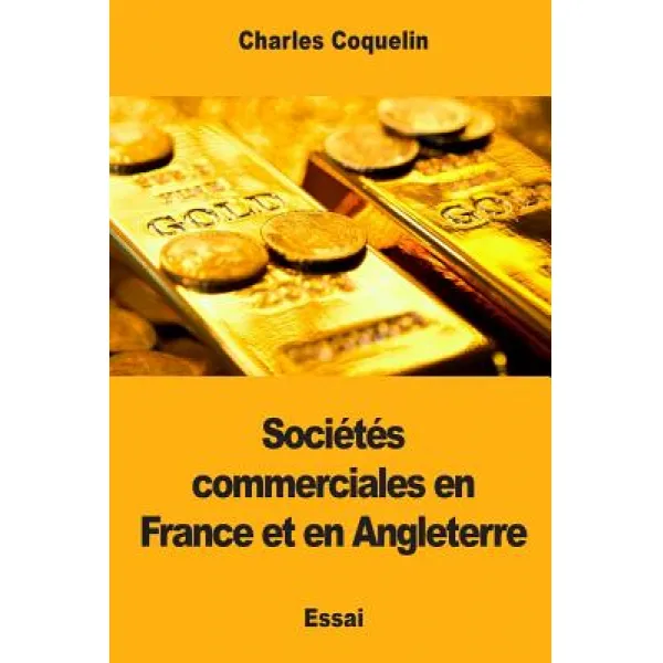 Societes Commerciales En France Et En Angleterre Paperback, Createspace Independent Publishing Platform