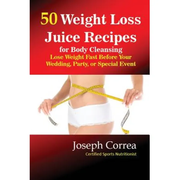 50 Weight Loss Juices: Look Thinner in 10 Days or Less! Paperback, Finibi Inc