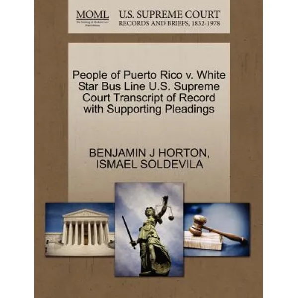 People of Puerto Rico V. White Star Bus Line U.S. Supreme Court Transcript of Record with Supporting P..., Gale, U.S. Supreme Court Records