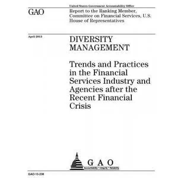 Diversity Management: Trends and Practices in the Financial Services Industry and Agencies After the R..., Createspace Independent Publishing Platform