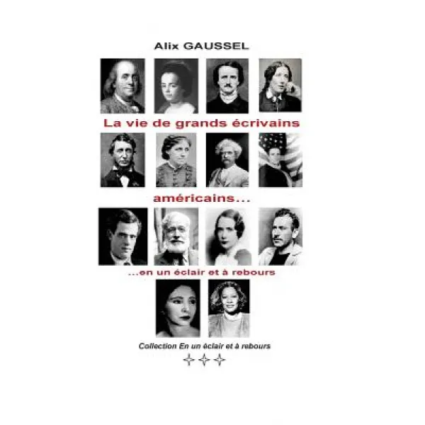 La Vie de Grands Ecrivains Americains... En Un Eclair Et a Rebours, Afnil / ISBN France