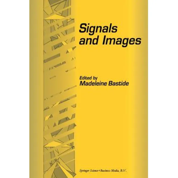 Signals and Images: Selected Papers from the 7th and 8th Giri Meeting Held in Montpellier France No..., Springer
