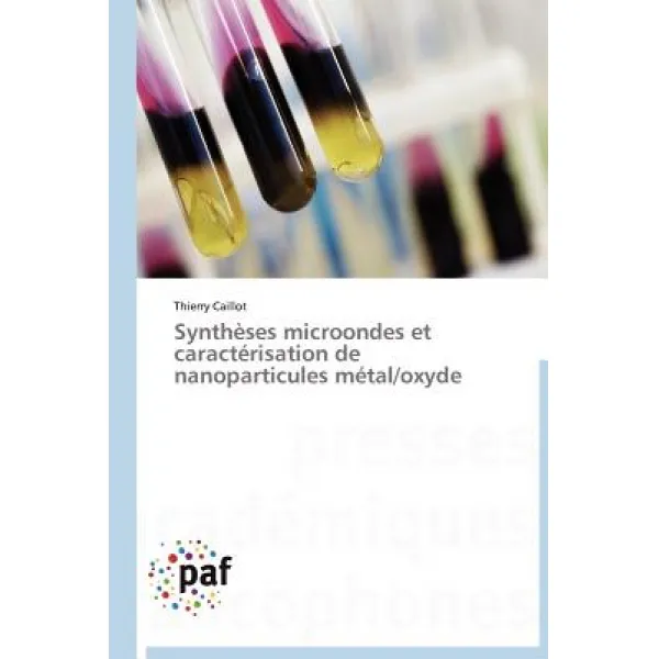 Syntheses Microondes Et Caracterisation de Nanoparticules Metal/Oxyde = Syntha]ses Microondes Et Carac..., Omniscriptum