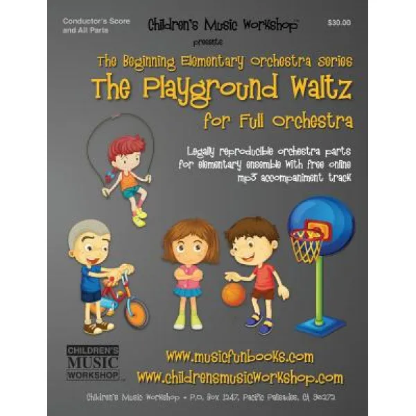 The Playground Waltz: Legally Reproducible Orchestra Parts for Elementary Ensemble with Free Online MP..., Createspace Independent Publishing Platform