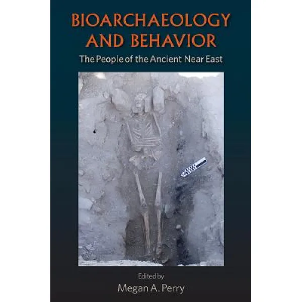 Bioarchaeology and Behavior: The People of the Ancient Near East Paperback, University Press of Florida