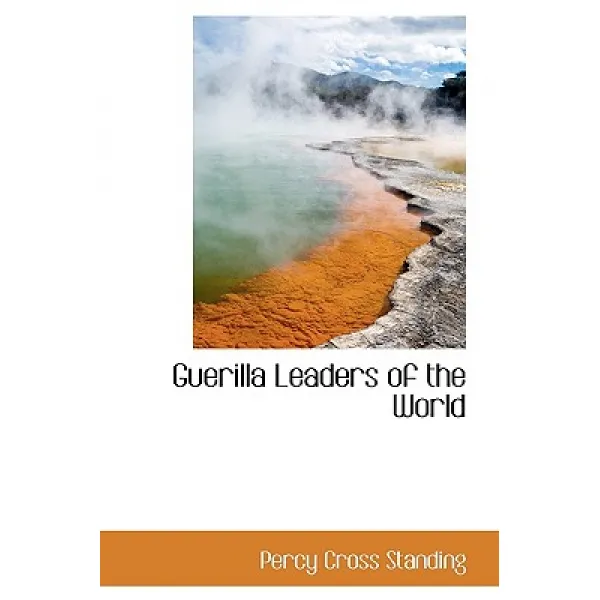 Guerilla Leaders of the World Paperback, BiblioLife