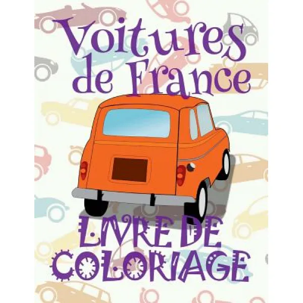 Voitures de France Livres de Coloriage Paperback, Createspace Independent Publishing Platform