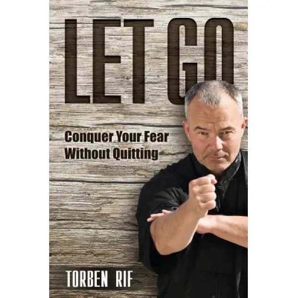 Let Go: Conquer Your Fear Without Quitting Paperback, Lifestyle Entrepreneurs Press