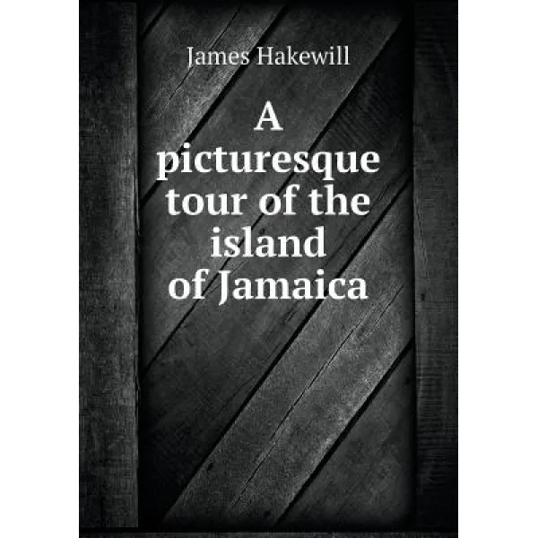 A Picturesque Tour of the Island of Jamaica Paperback, Book on Demand Ltd.