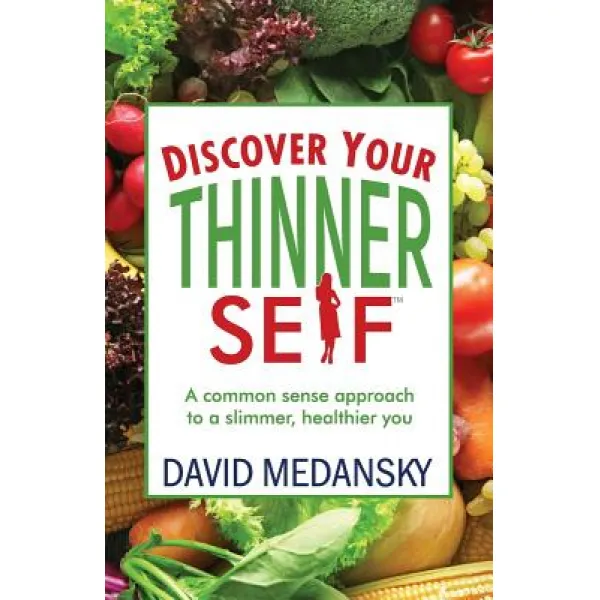 Discover Your Thinner Self: A Common-Sense Approach for a Slimmer Healthier You Paperback, Hybrid Global Publishing