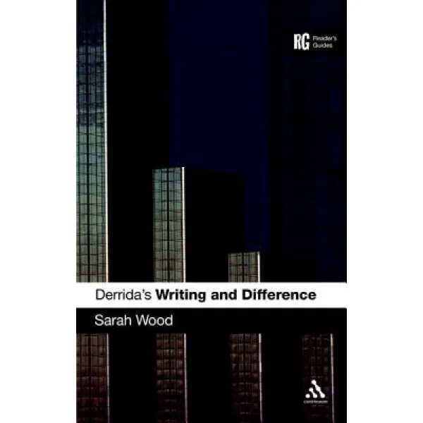 Derrida's 'writing and Difference': A Reader's Guide Hardcover, Bloomsbury Publishing PLC