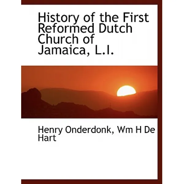 History of the First Reformed Dutch Church of Jamaica L.I. Paperback, BiblioLife