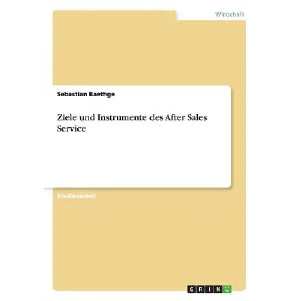Ziele Und Instrumente Des After Sales Service Paperback, Grin Publishing