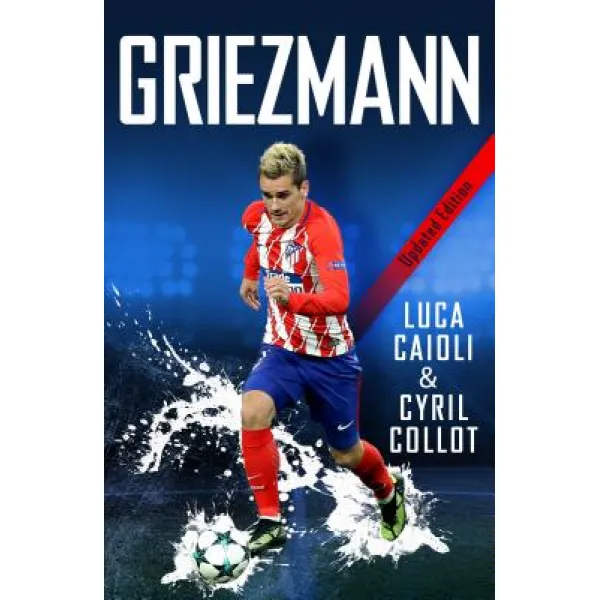 Griezmann - 2019 Updated Edition: The Making of France's Mini Maestro Paperback, Icon Books