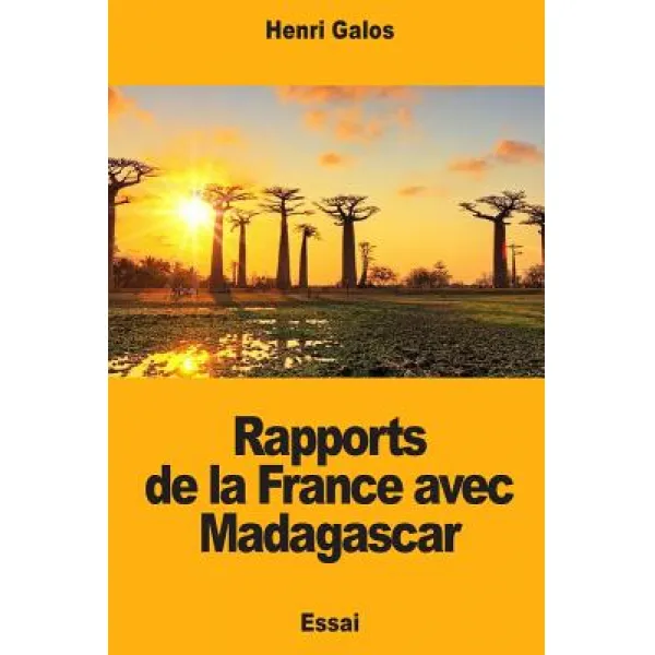 Rapports de la France Avec Madagascar Paperback, Createspace Independent Publishing Platform